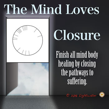 Closure for Mind Body Healing