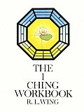 I Ching Workbook - R. L. Wing